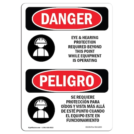 OSHA Danger, Eye And Hearing Protection Required Bilingual, 14in X 10in Decal